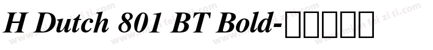 H Dutch 801 BT Bold字体转换